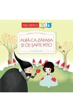 Alba ca zapada si cei sapte pitici. Primele mele povesti
