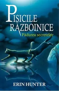 Pisicile Razboinice Vol.3: Padurea secretelor
