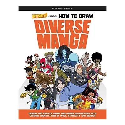 Saturday AM Presents How to Draw Diverse Manga
