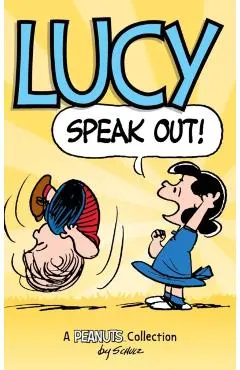 Lucy: Speak Out!: A PEANUTS Collection