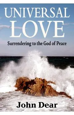 Universal Love: Surrendering to the God of Peace