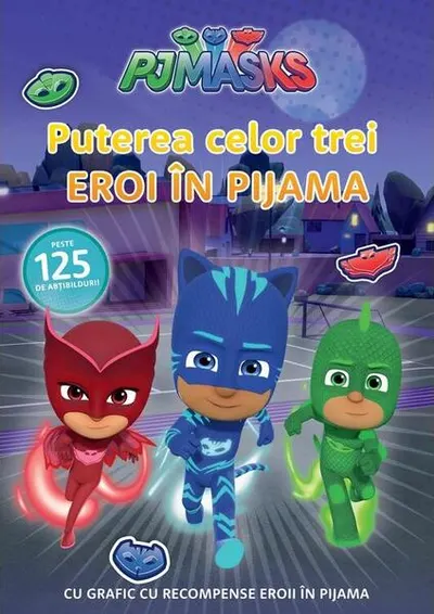 PJMASKS: Puterea celor trei Eroi in Pijama! - Paperback