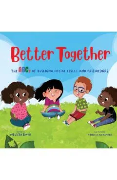 Better Together: The ABCs of Building Social Skills and Friendships