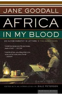 Africa in My Blood: An Autobiography in Letters: The Early Years