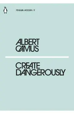 Create Dangerously