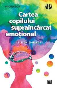 Cartea copilului supraîncărcat emoțional - Paperback - Allison Edwards