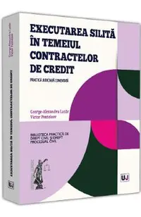 Executarea silita in temeiul contractelor de credit
