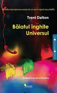 Băiatul înghite Universul - Paperback brosat - Trent Dalton