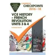 Cambridge Checkpoints VCE History - French Revolution 2016-18 and Quiz Me More