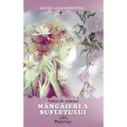 Mangaierea sufletului. Valul de matase