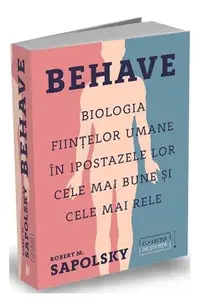 Behave - Paperback brosat - Robert M. Sapolsky