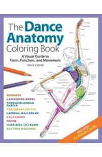 The Dance Anatomy Coloring Book: A Visual Guide to Form, Function, and Movement