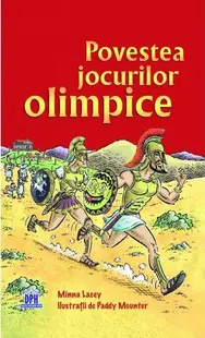 Povestea jocurilor olimpice - Hardcover - Minna Lacey