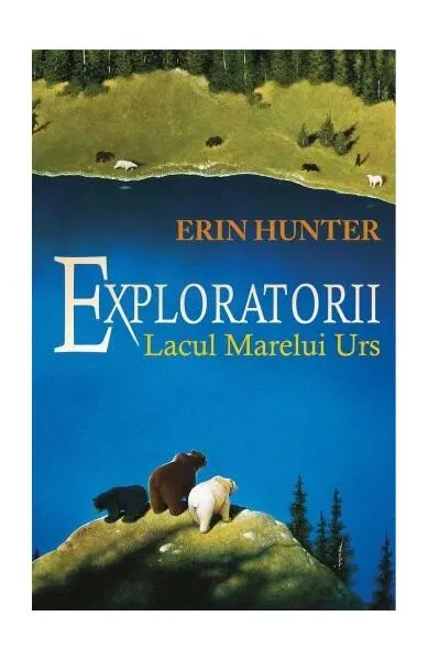 Lacul Marelui Urs. Exploratorii (Vol. 2) - Paperback brosat - Erin Hunter