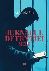 Jurnalul detenției mele - Paperback brosat - Alin Marin