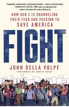Fight: How Gen Z Is Channeling Their Fear and Passion to Save America