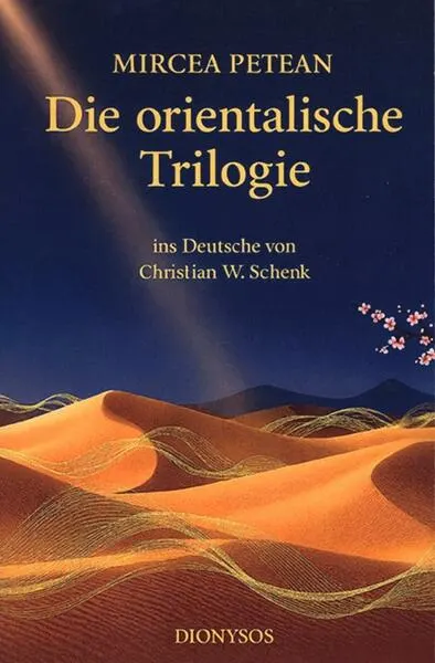Die orientalische Trilogie - Paperback brosat - Mircea Petean