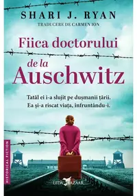 Fiica doctorului de la Auschwitz