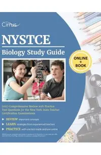 NYSTCE Biology (160) Study Guide: Comprehensive Review with Practice Test Questions for the New York State Teacher Certification Examinations