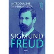 Introducere in psihanaliza. Opere Esentiale, volumul 1