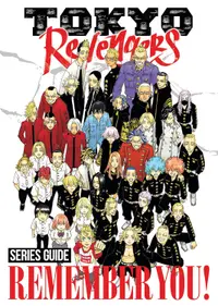 Tokyo Revengers Series Guide: Remember You!