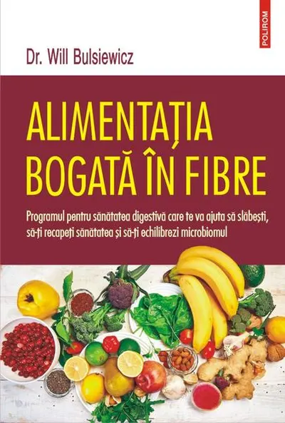 Alimentația bogată în fibre - Paperback brosat - Dr. Will Bulsiewicz