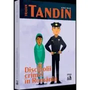 Discipolii crimei in Romania