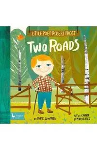 Little Poet Robert Frost: Two Roads