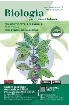 Biologia pe intelesul tuturor - Clasele 9-10 - Ghid pentru Bacalaureat 2026
