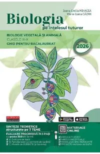 Biologia pe intelesul tuturor - Clasele 9-10 - Ghid pentru Bacalaureat 2026