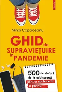 Ghid de supraviețuire în pandemie - Paperback brosat - Mihai Copăceanu