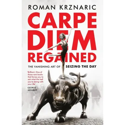 Carpe Diem Regained