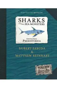 Encyclopedia Prehistorica Sharks and Other Sea Monsters Pop-Up