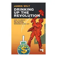Drinking up the Revolution