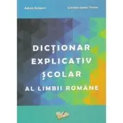 Dictionar explicativ scolar al limbii romane