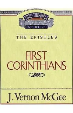 Thru the Bible Vol. 44: The Epistles (1 Corinthians)