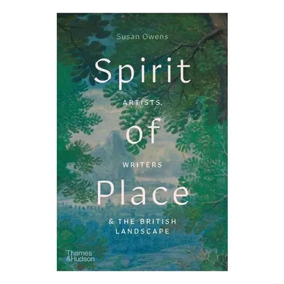 SpiritOfPlace:Artists,Writers&TheBritishLandscape