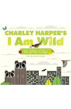 Charley Harper's I Am Wild in the City