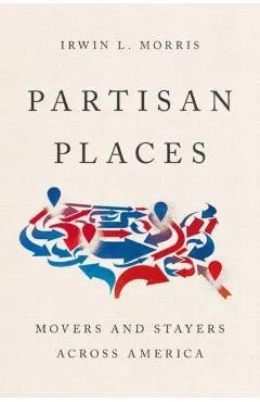 Partisan Places: Movers and Stayers Across America