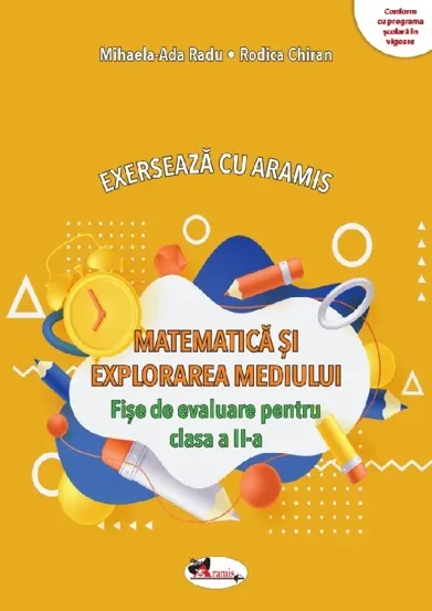Matematica si explorarea mediului. Exerseaza cu Aramis