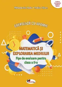 Matematica si explorarea mediului. Exerseaza cu Aramis