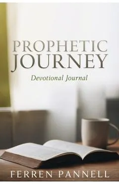 Prophetic Journey: Devotional Journal