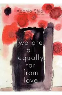We Are All Equally Far from Love