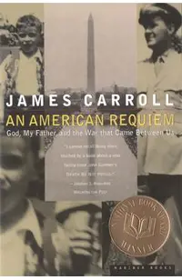 An American Requiem: God, My Father, and the War That Came Between Us