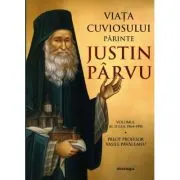 Viata cuviosului parinte Justin Parvu. Volumul 2. 1964-1991