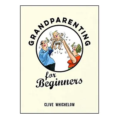 Grandparenting for Beginners