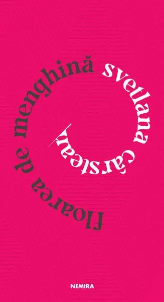 Floarea de menghină - Paperback - Svetlana Cârstean