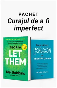 Pachet Curajul de a fi imperfect. Teoria Let Them/Cum să faci pace cu imperfecțiunea