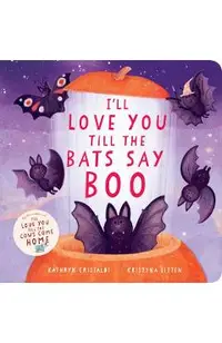 I'll Love You Till the Bats Say Boo