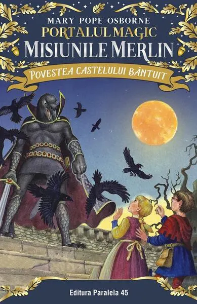 Povestea castelului bântuit. Misiunile Merlin (Vol. 2) - Paperback brosat - Mary Pope Osborne